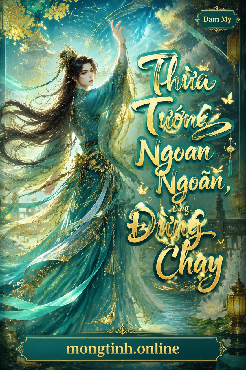 Thừa Tướng Ngoan Ngoãn, Đừng Chạy