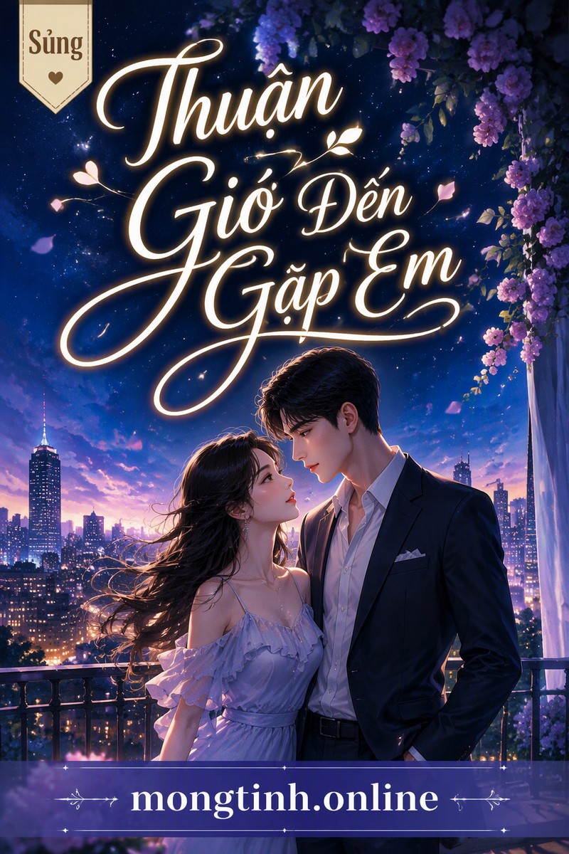 Thuận Gió Đến Gặp Em