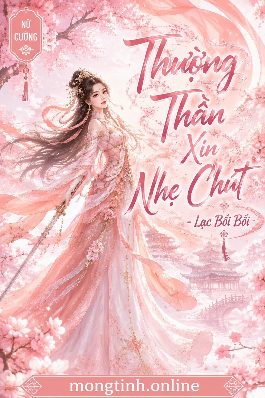 Thượng Thần Xin Nhẹ Chút - Lạc Bối Bối