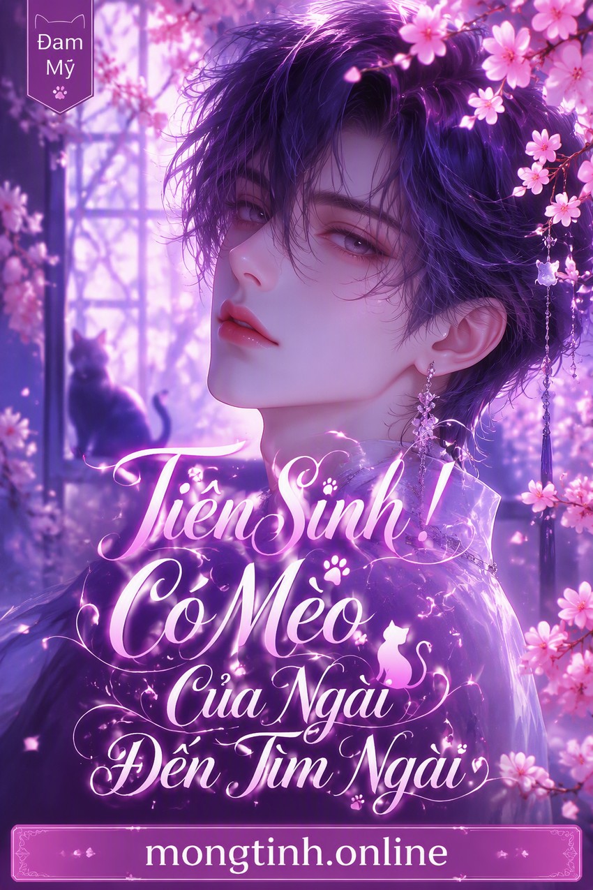 Tiên Sinh! Có Mèo Của Ngài Đến Tìm Ngài