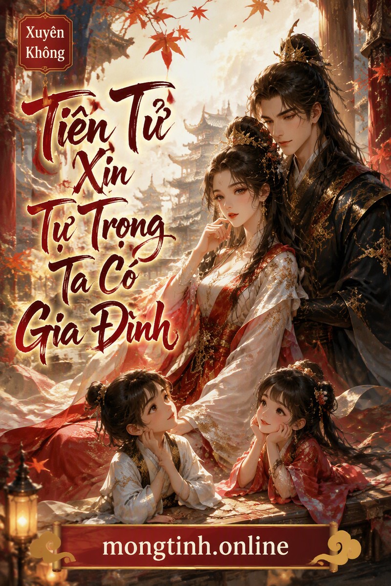 Tiên Tử Xin Tự Trọng Ta Có Gia Đình