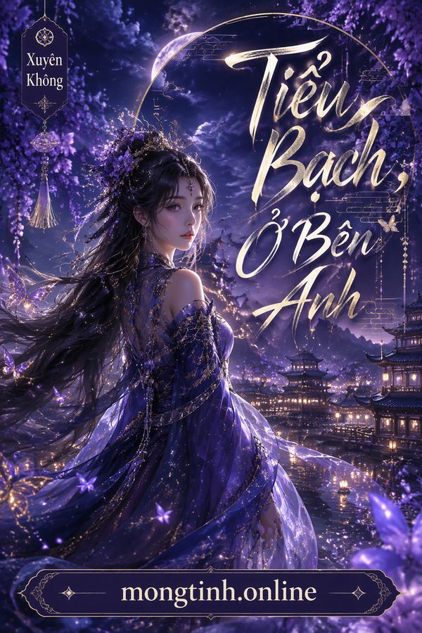 Tiểu Bạch, Ở Bên Anh