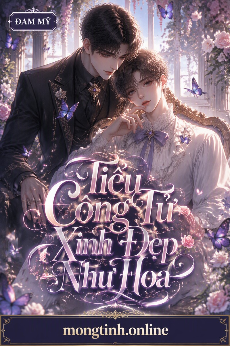 Tiểu Công Tử Xinh Đẹp Như Hoa