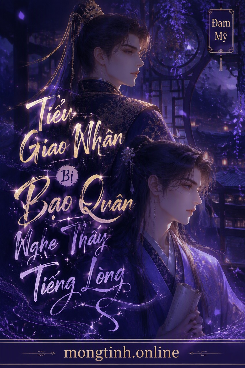 Tiểu Giao Nhân Bị Bạo Quân Nghe Thấy Tiếng Lòng