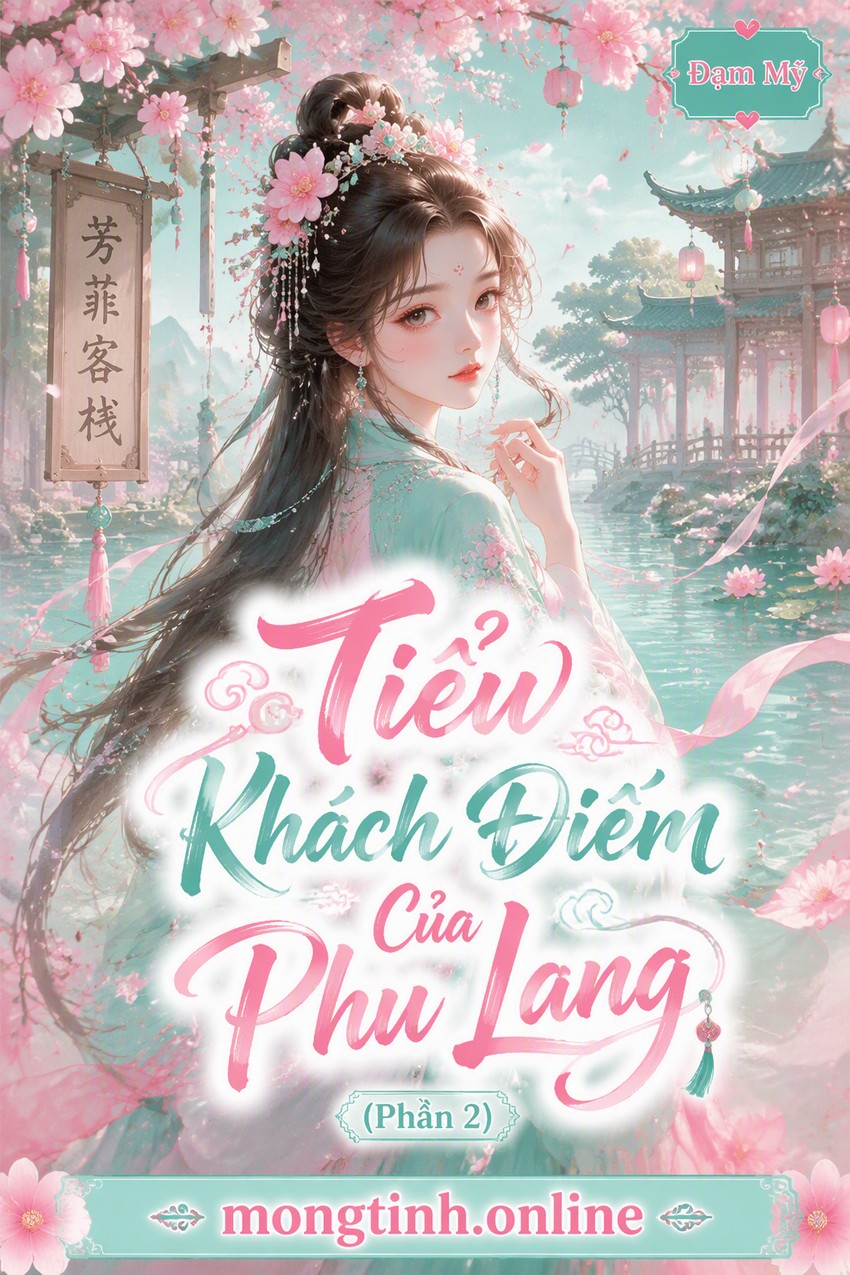 Tiểu Khách Điếm Của Phu Lang (Phần 2)