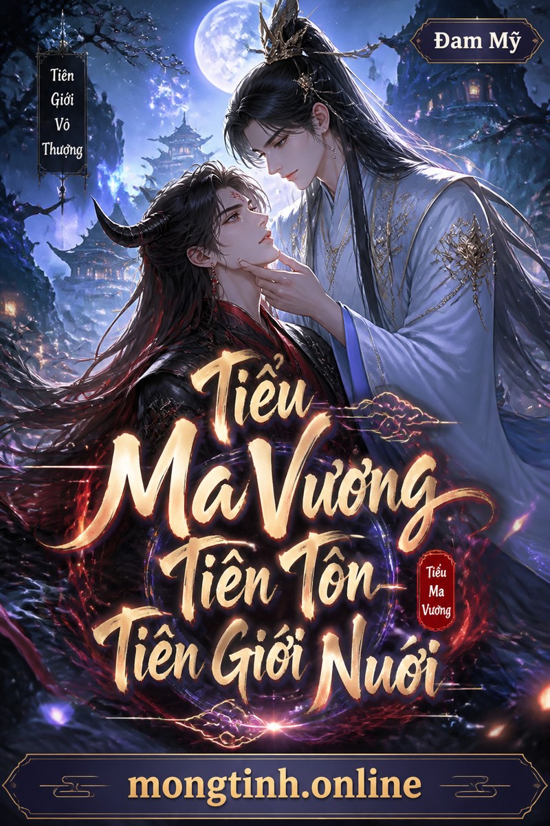 Tiểu Ma Vương Tiên Tôn Tiên Giới Nuôi