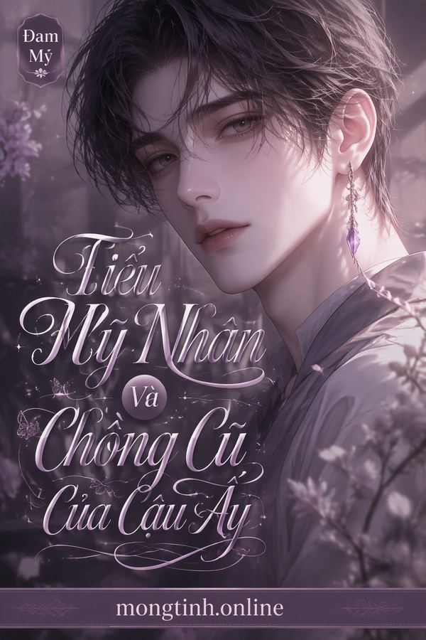 Tiểu Mỹ Nhân Và Chồng Cũ Của Cậu Ấy