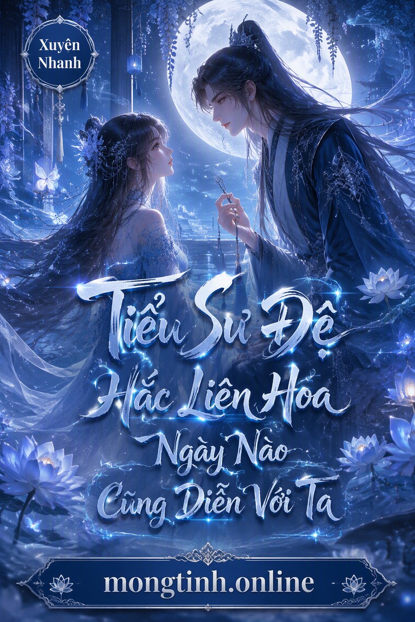 Tiểu Sư Đệ Hắc Liên Hoa Ngày Nào Cũng Diễn Với Ta