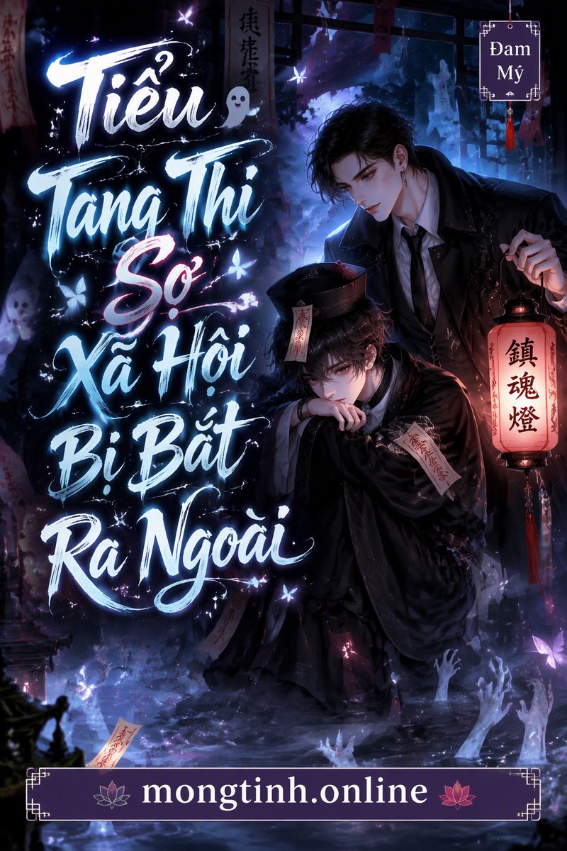 Tiểu Tang Thi Sợ Xã Hội Bị Bắt Ra Ngoài
