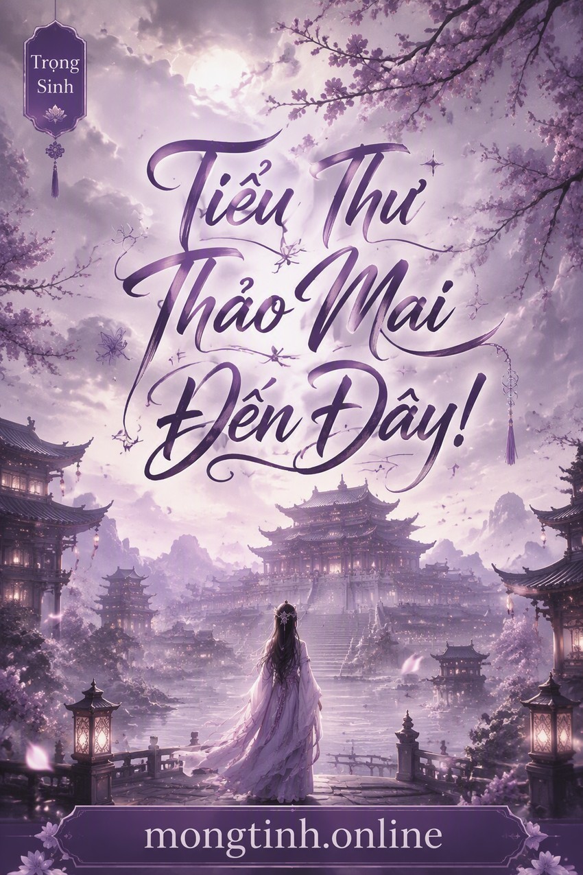 Tiểu Thư Thảo Mai Đến Đây!