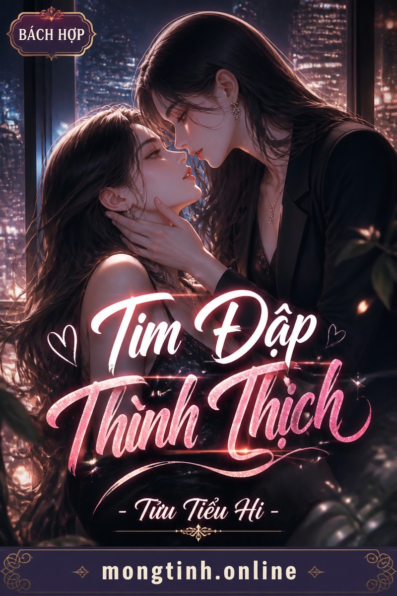 Tim Đập Thình Thịch - Tửu Tiểu Hi