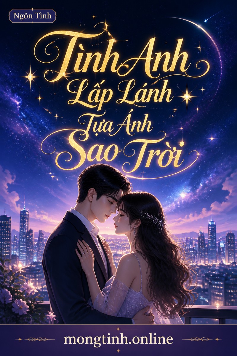 Tình Anh Lấp Lánh Tựa Ánh Sao Trời