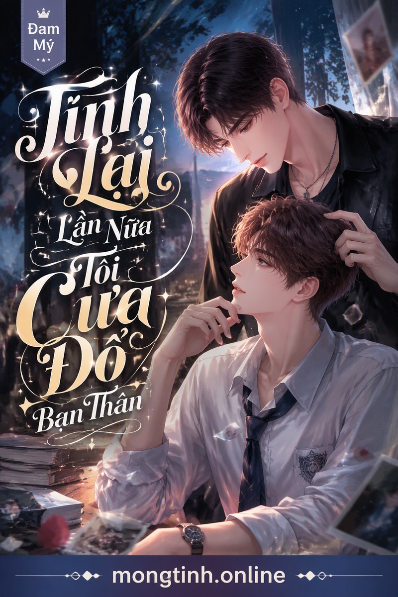 Tỉnh Lại Lần Nữa Tôi Cưa Đổ Bạn Thân