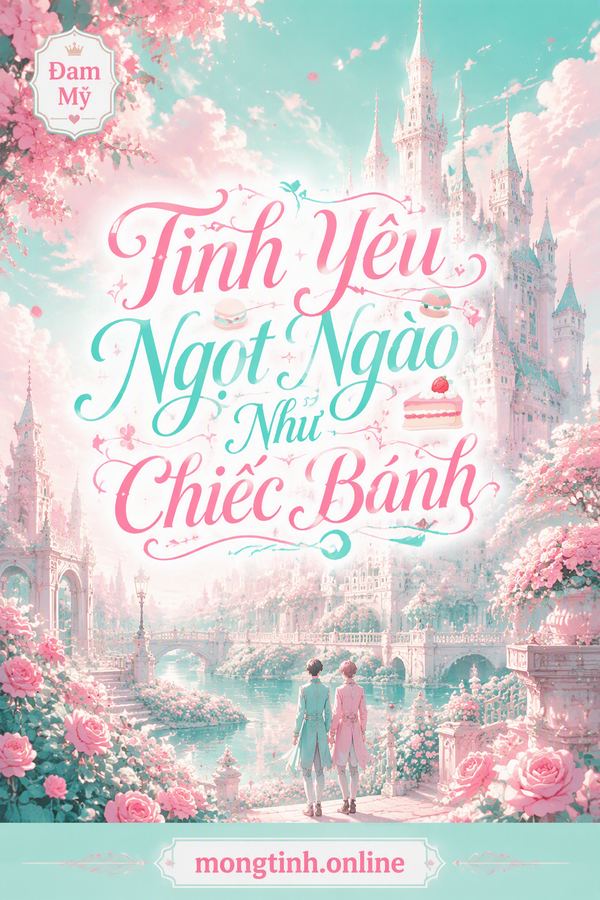 Tình Yêu Ngọt Ngào Như Chiếc Bánh