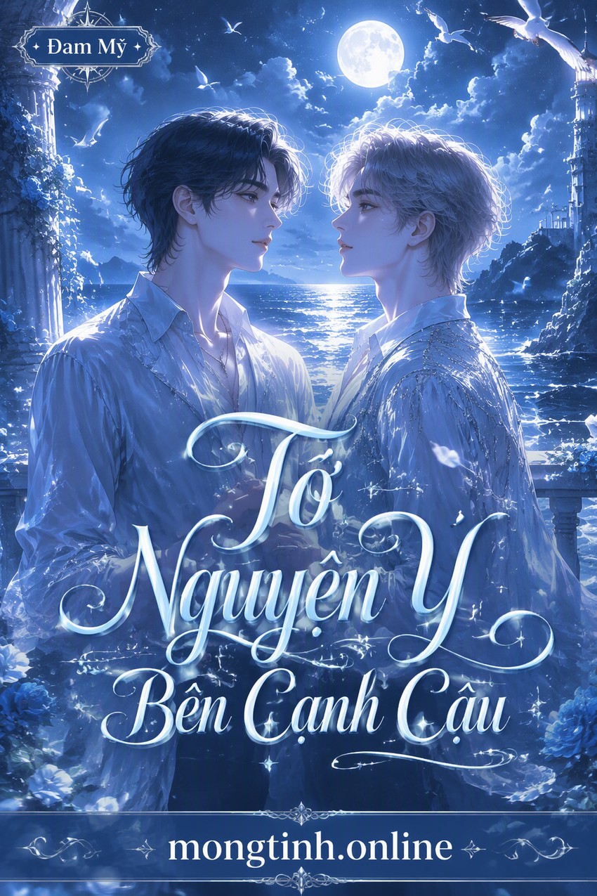 Tớ Nguyện Ý Bên Cạnh Cậu