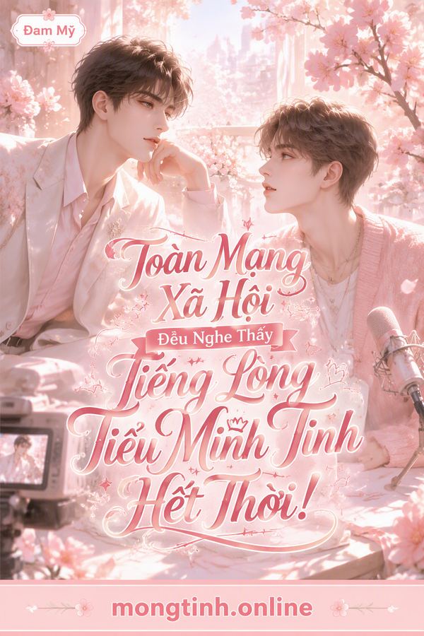 Toàn Mạng Xã Hội Đều Nghe Thấy Tiếng Lòng Tiểu Minh Tinh Hết Thời!