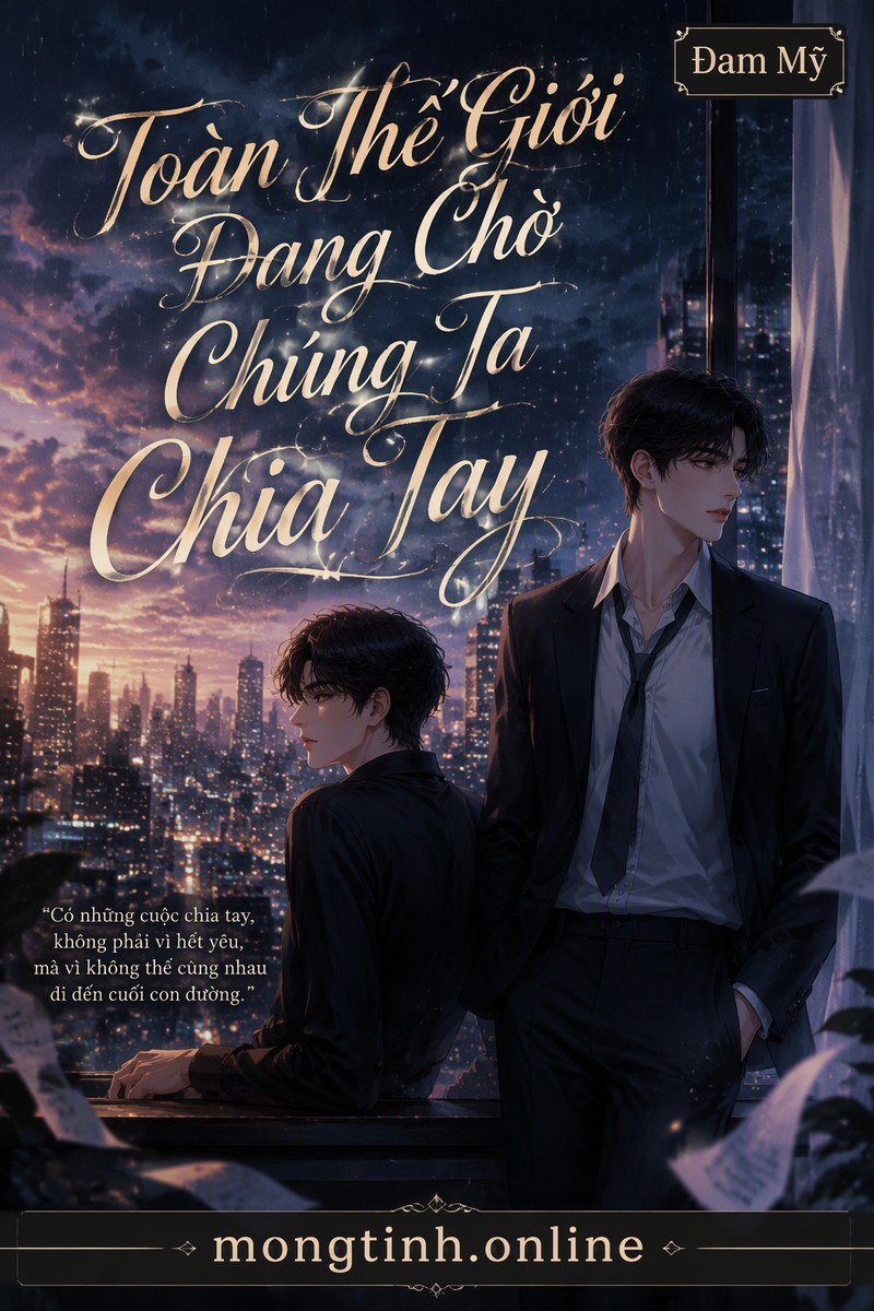 Toàn Thế Giới Đang Chờ Chúng Ta Chia Tay
