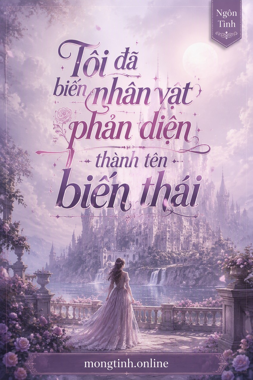 Tôi đã biến nhân vật phản diện thành tên biến thái