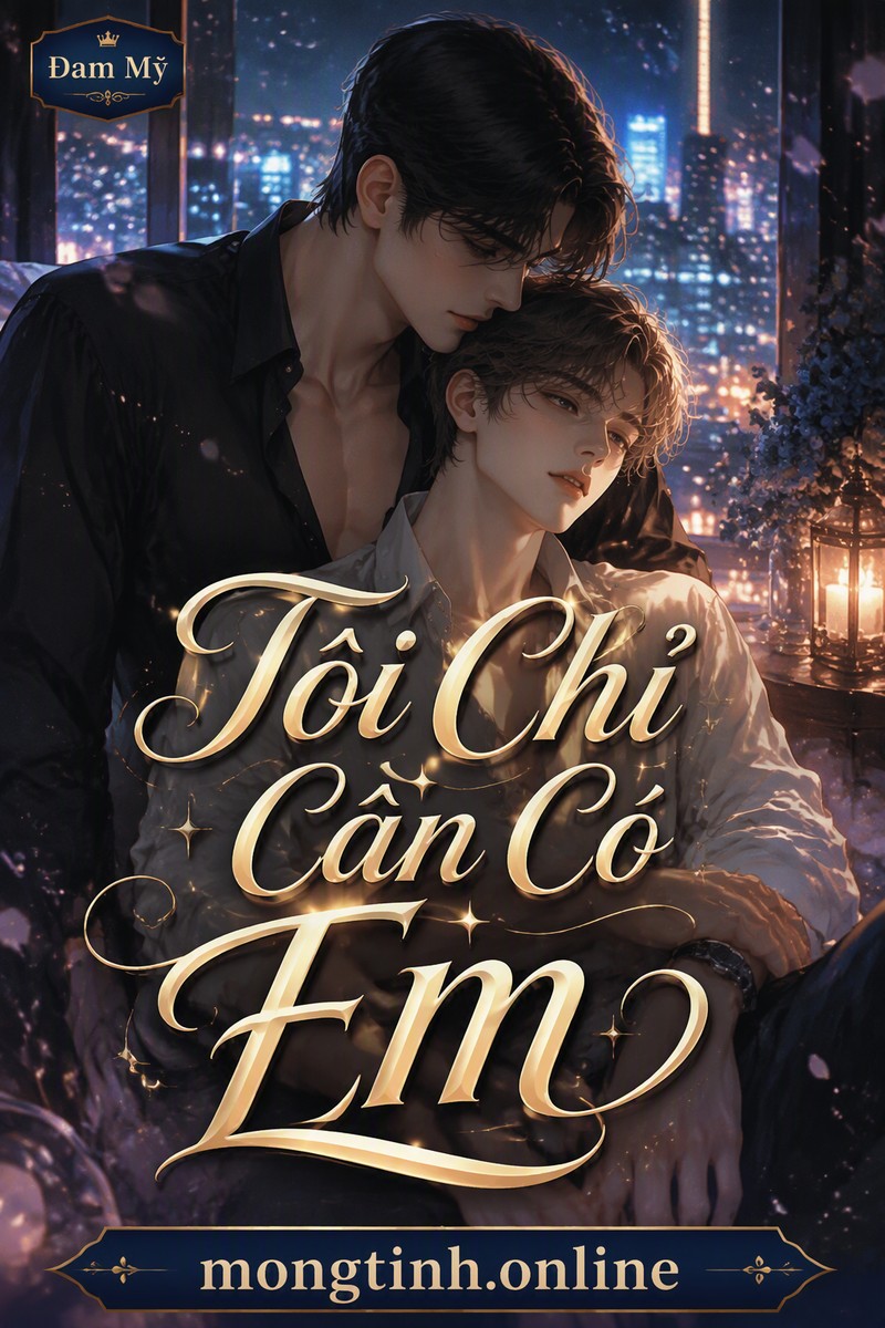 Tôi Chỉ Cần Có Em