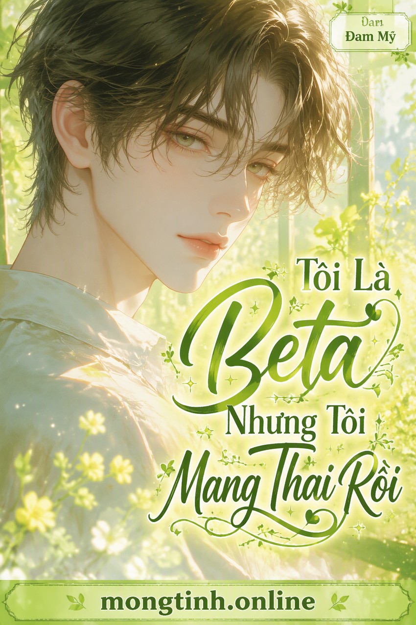 Tôi Là Beta Nhưng Tôi Mang Thai Rồi