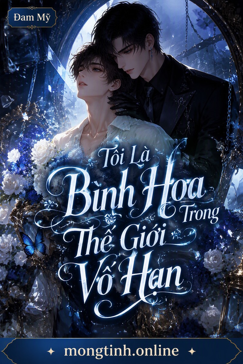 Tôi Là Bình Hoa Trong Thế Giới Vô Hạn