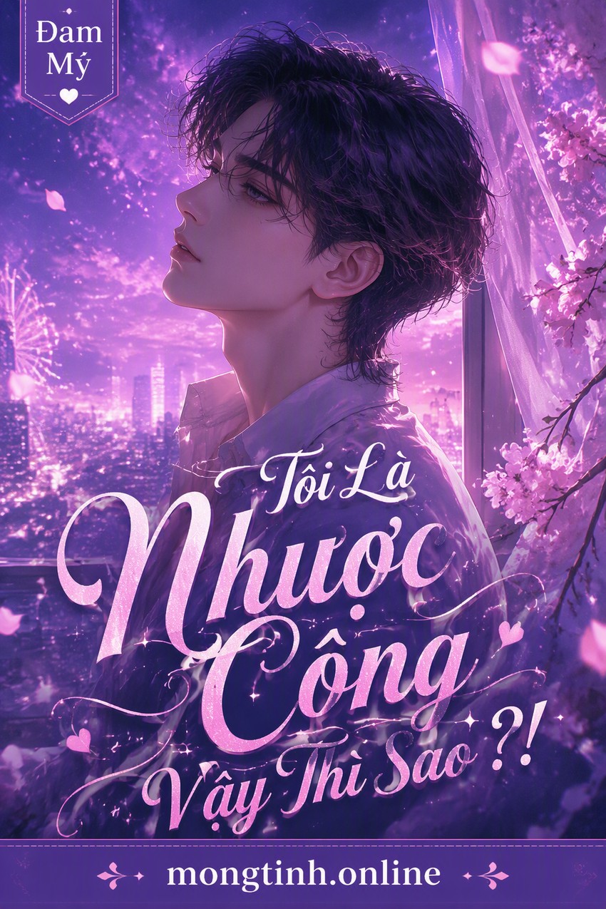 Tôi Là Nhược Công Vậy Thì Sao ?!