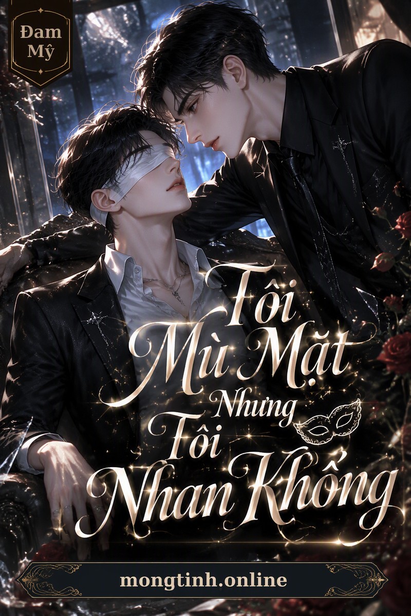 Tôi Mù Mặt Nhưng Tôi Nhan Khống