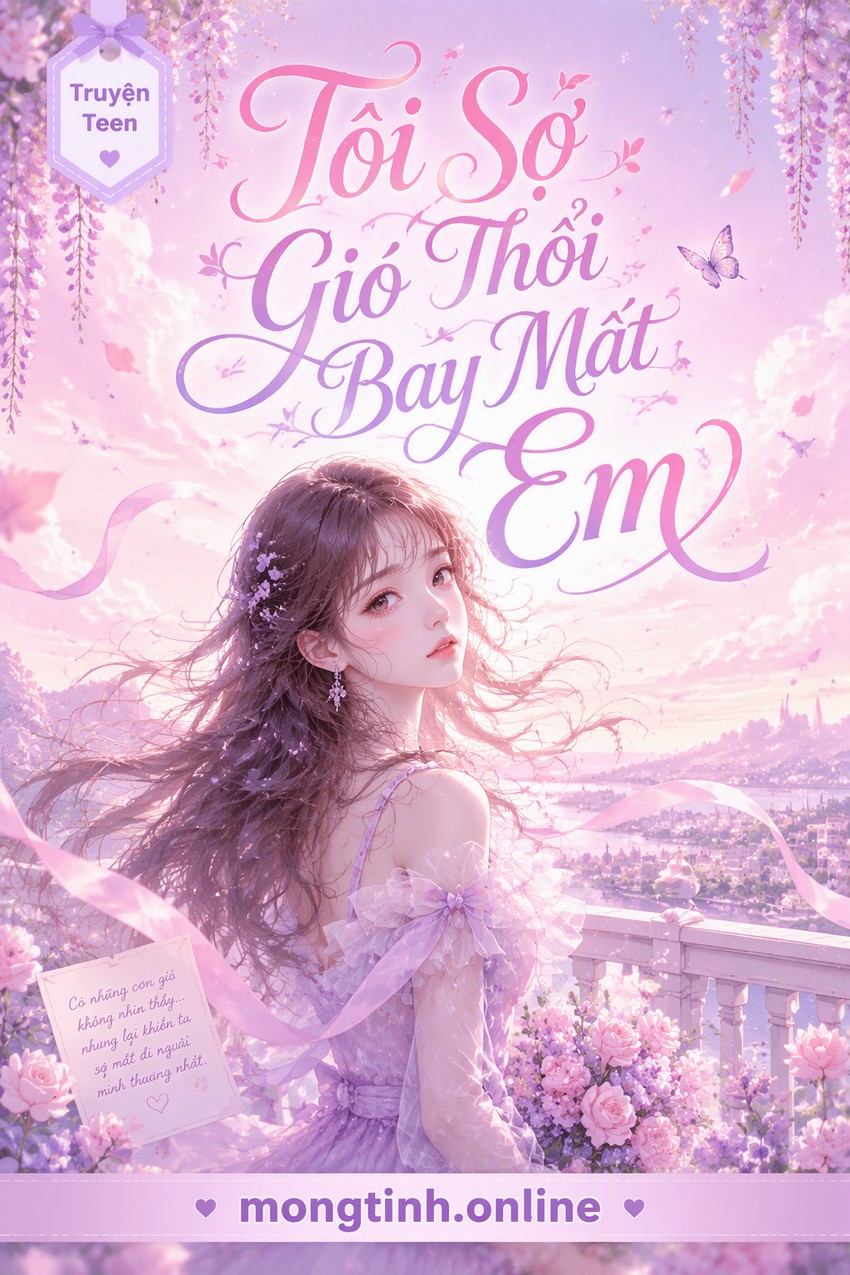 Tôi Sợ Gió Thổi Bay Mất Em