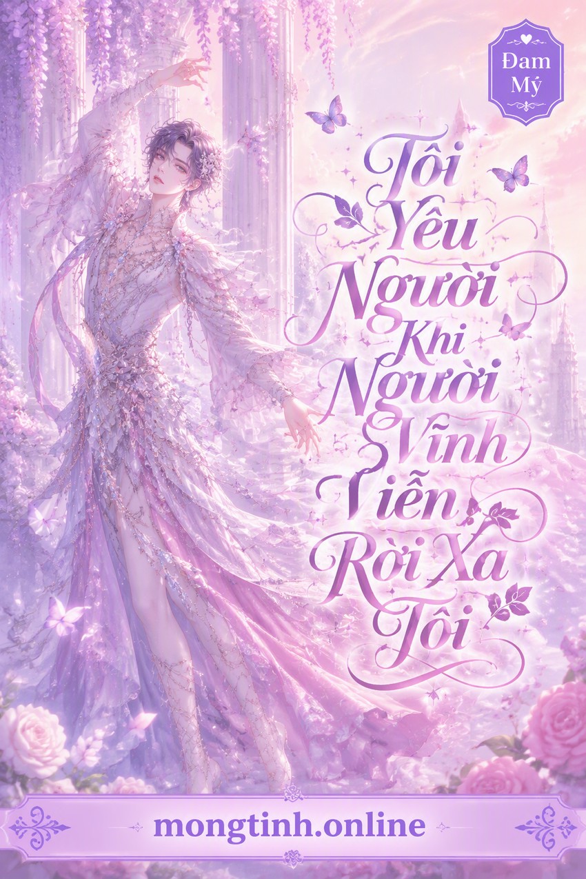 Tôi Yêu Người Khi Người Vĩnh Viễn Rời Xa Tôi