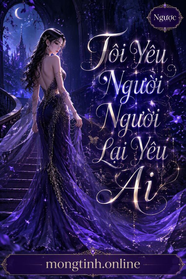 Tôi Yêu Người Người Lại Yêu Ai