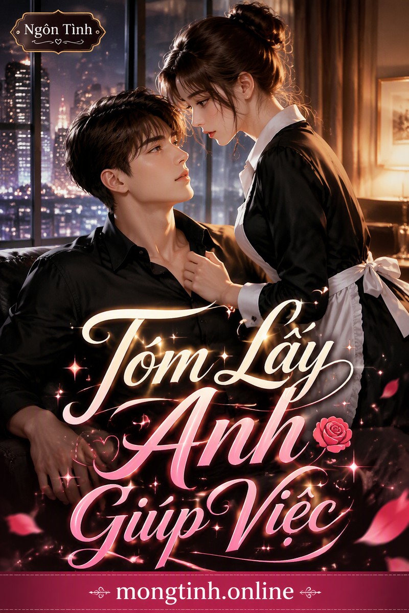 Tóm Lấy Anh Giúp Việc