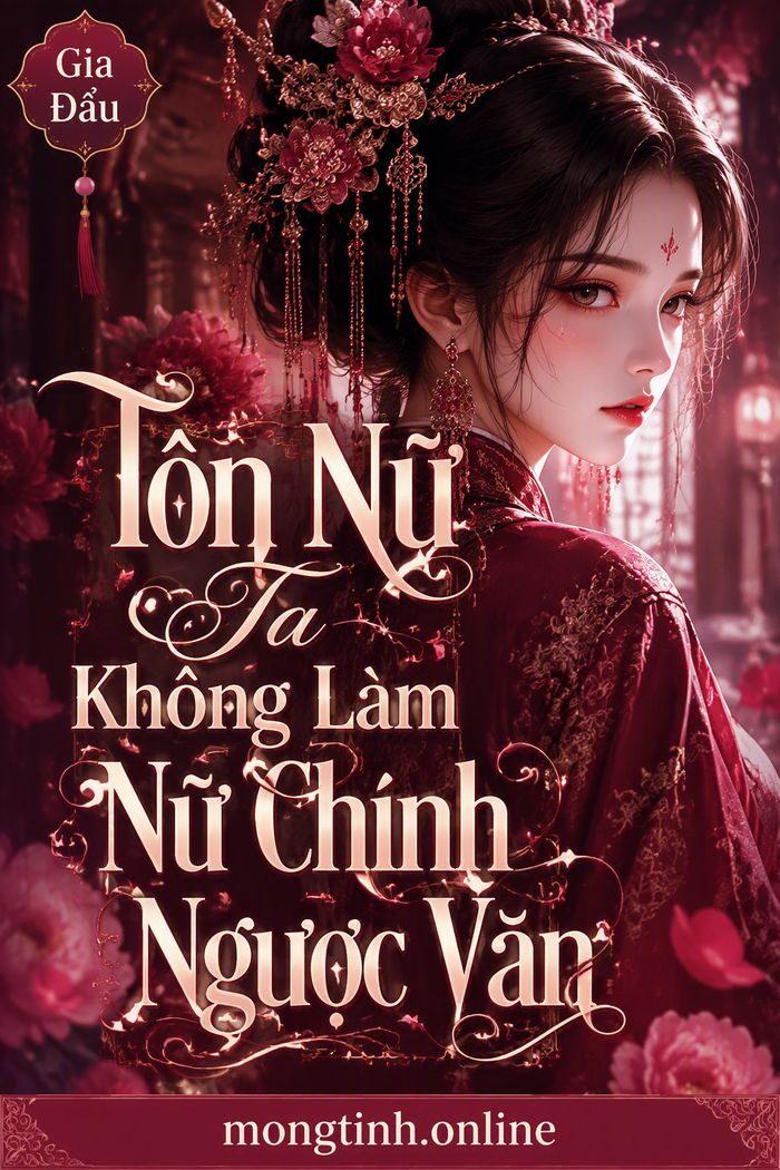 Tôn Nữ Ta Không Làm Nữ Chính Ngược Văn
