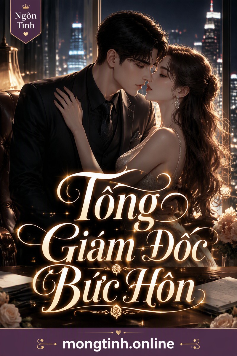 Tổng Giám Đốc Bức Hôn