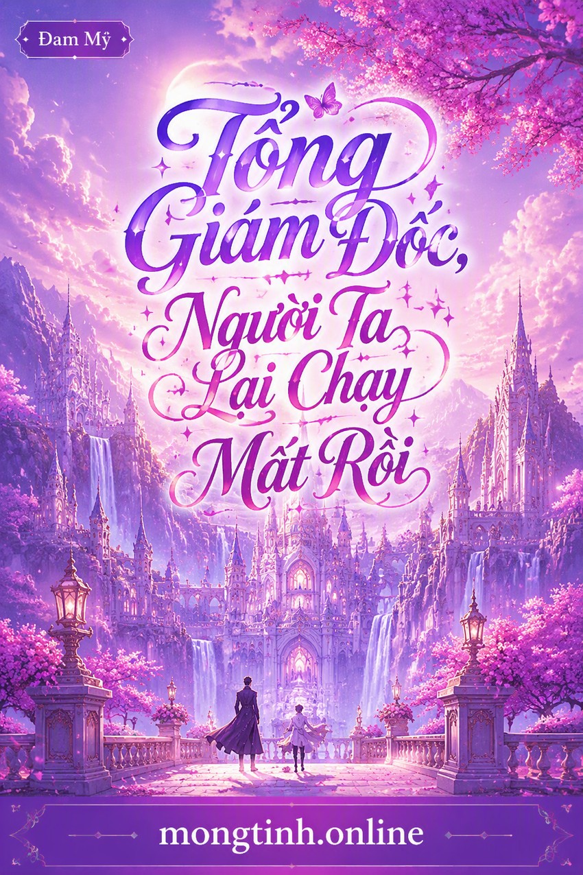 Tổng Giám Đốc, Người Ta Lại Chạy Mất Rồi