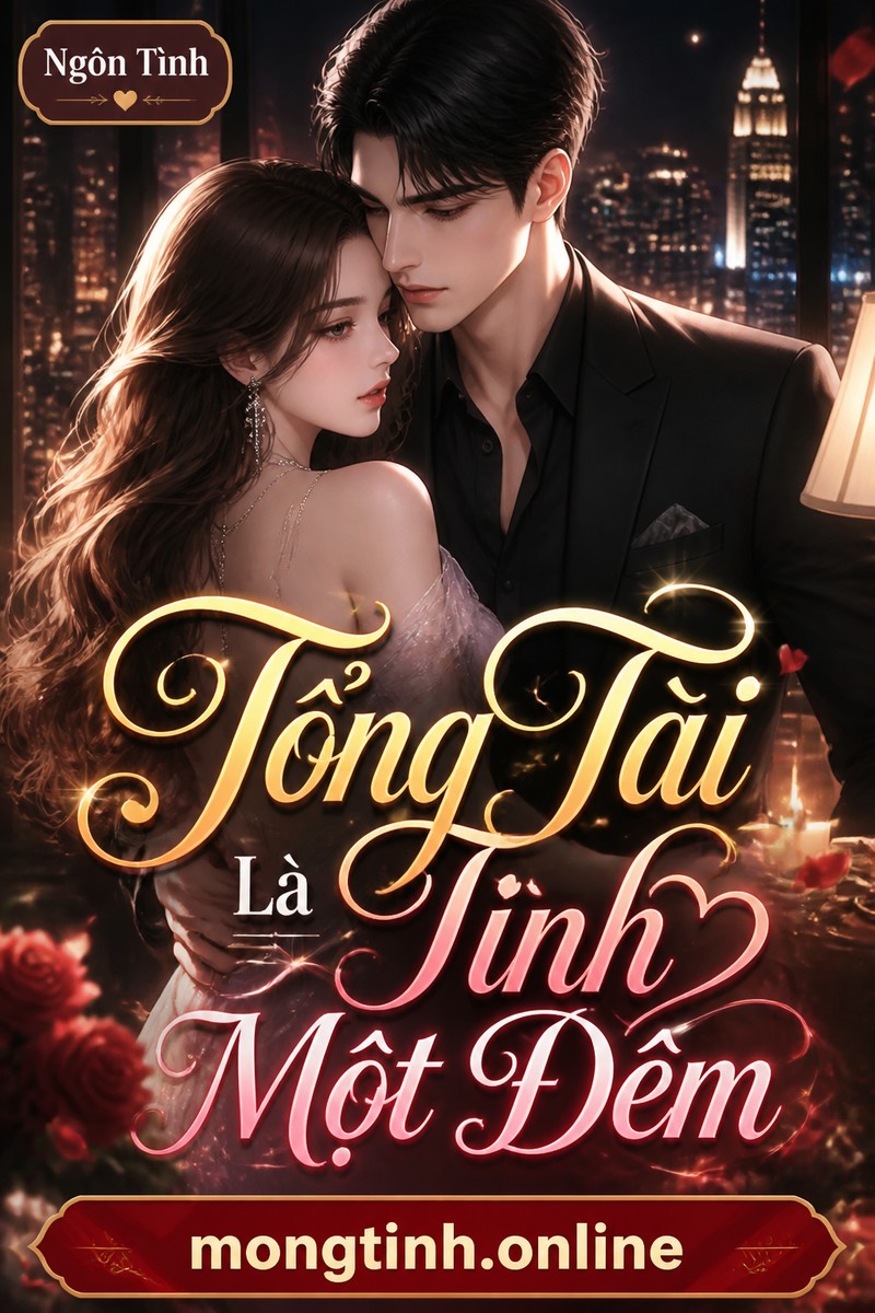 Tổng Tài Là Tình Một Đêm