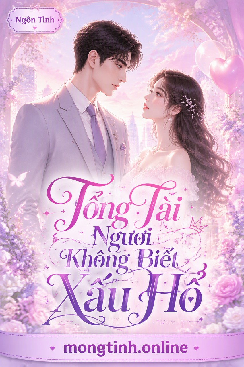 Tổng Tài Ngươi Không Biết Xấu Hổ