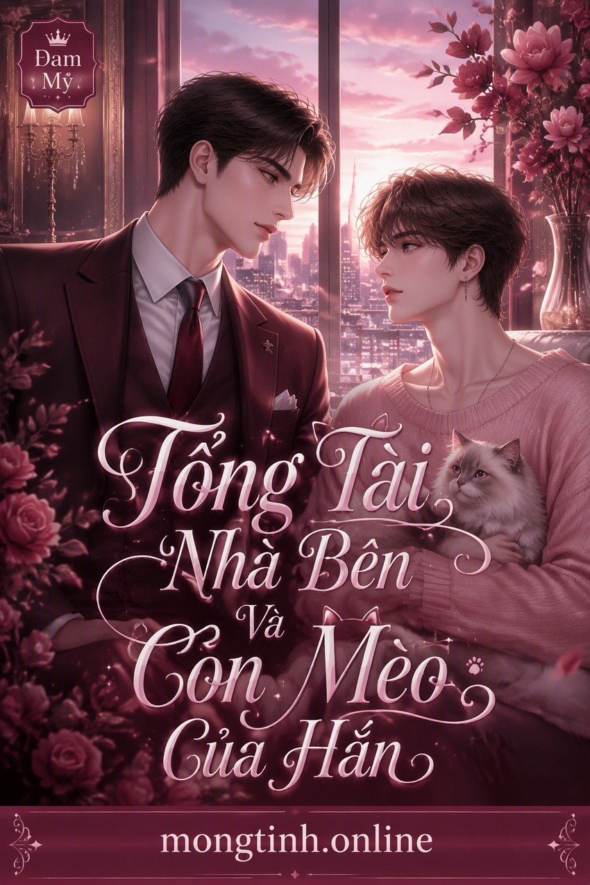 Tổng Tài Nhà Bên Và Con Mèo Của Hắn