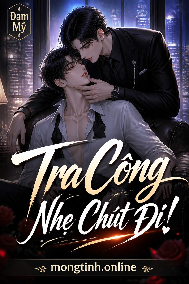 Tra Công Nhẹ Chút Đi!