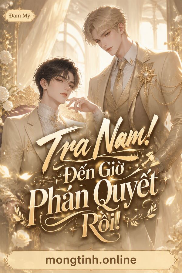 Tra Nam! Đến Giờ Phán Quyết Rồi!