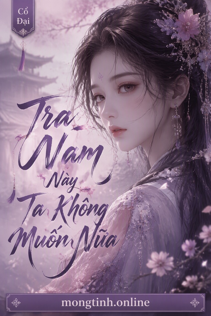 Tra Nam Này Ta Không Muốn Nữa