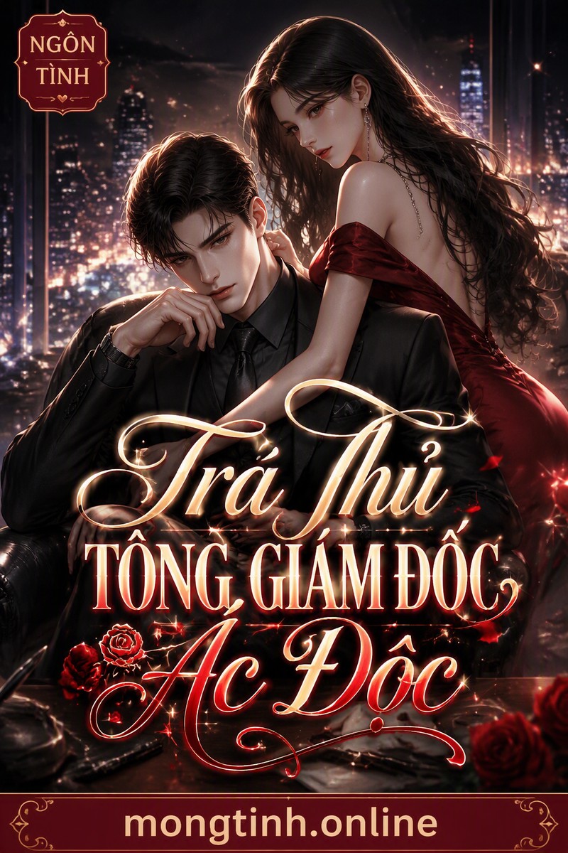 Trả Thủ Tổng Giám Đốc Ác Độc