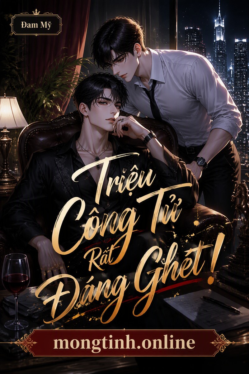 Triệu Công Tử Rất Đáng Ghét!