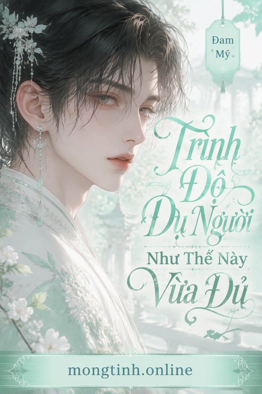 Trình Độ Dụ Người Như Thế Này Vừa Đủ