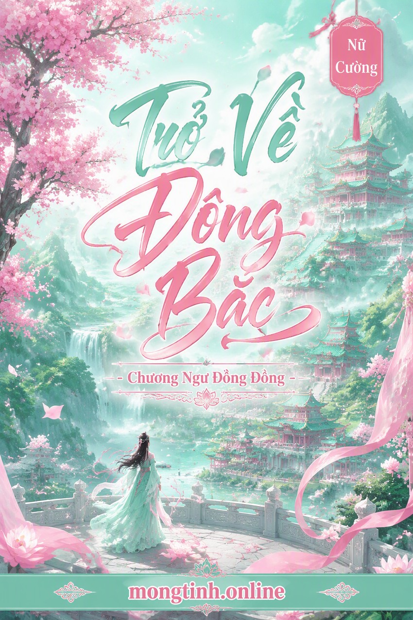 Trở Về Đông Bắc - Chương Ngư Đồng Đồng