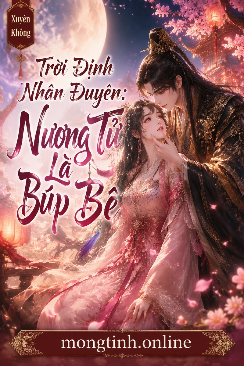 Trời Định Nhân Duyên: Nương Tử Là Búp Bê