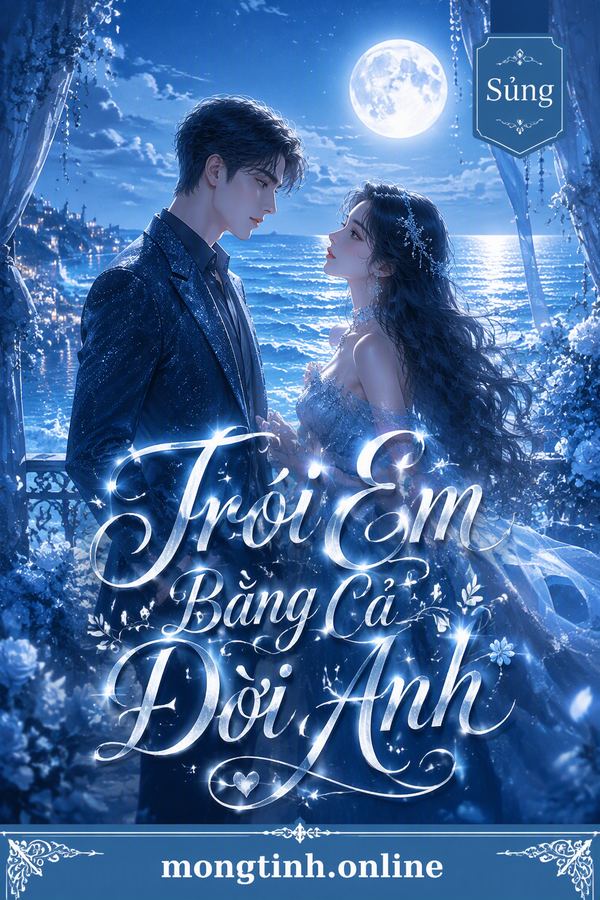 Trói Em Bằng Cả Đời Anh