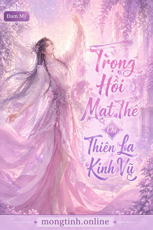Trọng Hồi Mạt Thế Chi Thiên La Kinh Vũ