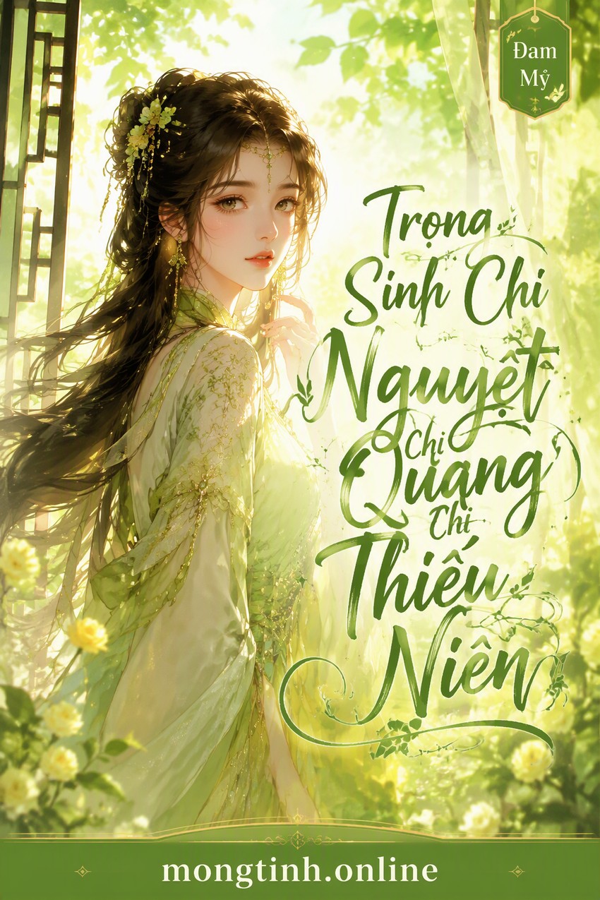 Trọng Sinh Chi Nguyệt Quang Thiếu Niên