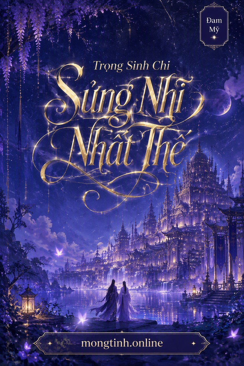 Trọng Sinh Chi Sủng Nhĩ Nhất Thế