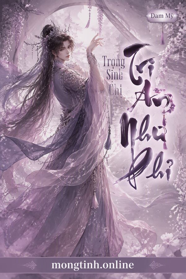 Trọng Sinh Chi Tri An Như Phỉ
